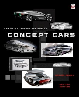 Adrian Dewey - How to Illustrate and Design Concept Cars - 9781787110151 - V9781787110151