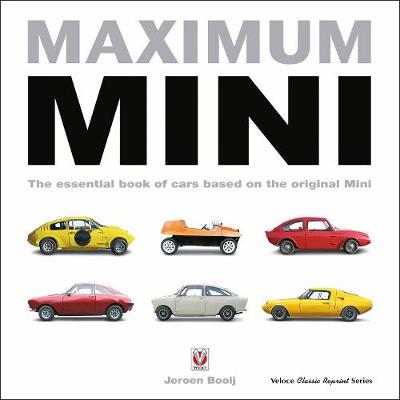 Jeroen Booij - Maximum Mini: The essential book of cars based on the original Mini - 9781787111189 - V9781787111189