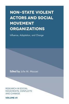 Julie Mazzei - Non-State Violent Actors and Social Movement Organizations: Influence, Adaptation, and Change - 9781787141919 - V9781787141919