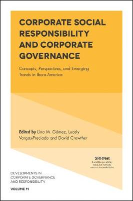 Lina Gomez - Corporate Social Responsibility and Corporate Governance: Concepts, Perspectives and Emerging Trends in Ibero-America - 9781787144125 - V9781787144125