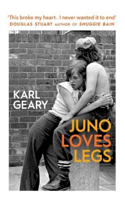 Karl Geary - Juno Loves Legs - 9781787303102 - V9781787303102