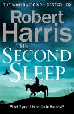 Robert Harris - The Second Sleep: From the Sunday Times bestselling author - 9781787460966 - 9781787460966