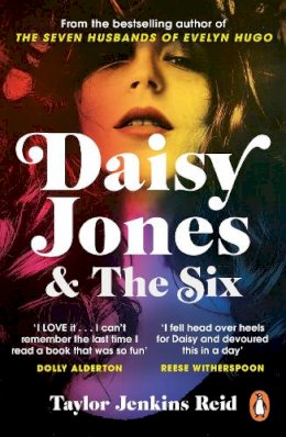 Taylor Jenkins Reid - Daisy Jones and The Six: Read the hit novel everyone’s talking about - 9781787462144 - 9781787462144