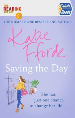 Katie Fforde - Saving the Day (Quick Reads 2021) - 9781787466241 - V9781787466241