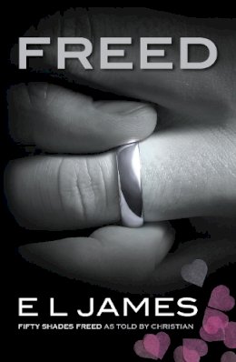 E L James - Freed: The #1 Sunday Times bestseller - 9781787468085 - 9781787468085