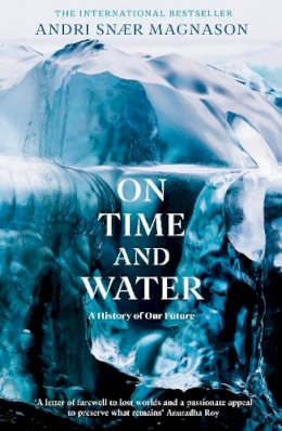 Andri Snær Magnason - On Time and Water - 9781788165532 - V9781788165532