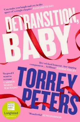 Torrey Peters - Detransition, Baby: Longlisted for the Women´s Prize 2021 and Top Ten The Times Bestseller - 9781788167222 - V9781788167222
