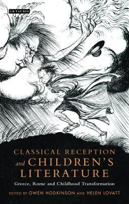 Helen Lovatt - Classical Reception and Children´s Literature: Greece, Rome and Childhood Transformation - 9781788310208 - V9781788310208
