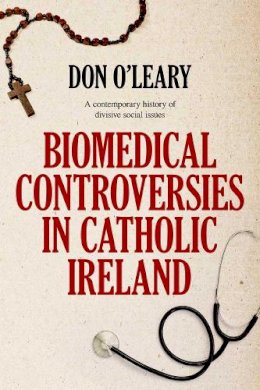 Paperback - Biomedical Controversies in Catholic Ireland - 9781788461634 - 9781788461634
