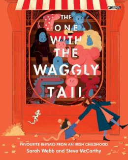 Julia Cameron - The One With The Waggly Tail: Favourite Rhymes from an Irish Childhood - 9781788491518 - 9781788491518