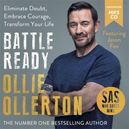 Ollie Ollerton - Battle Ready: Eliminate Doubt, Embrace Courage, Transform Your Life - 9781788703765 - V9781788703765