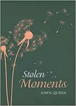 John Quinn - Stolen Moments - 9781800970021 - 9781800970021