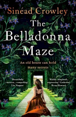 Sinéad Crowley - The Belladonna Maze: a gripping and haunting new novel for 2022 from an Irish bestselling author - 9781801105651 - 9781801105651