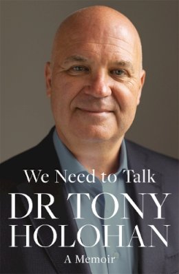 Dr Tony Holohan - We Need to Talk - 9781804182499 - 9781804182499