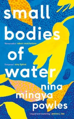 Nina Mingya Powles - Small Bodies of Water - 9781838852153 - V9781838852153