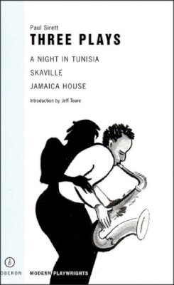 Paul Sirett - Sirett: Three Plays: A Night in Tunisia; Jamaica House; Skaville - 9781840022322 - V9781840022322
