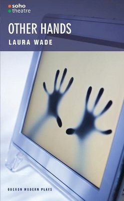 Laura Wade - Other Hands (Oberon Modern Plays) - 9781840026504 - V9781840026504
