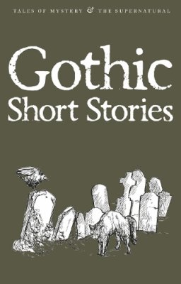 David Blair (Ed.) - Gothic Short Stories - 9781840224252 - V9781840224252