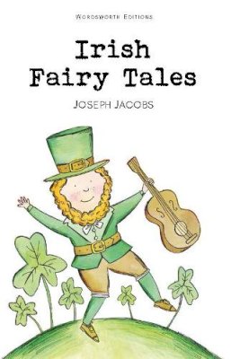 Joseph Jacobs - Irish Fairy Tales - 9781840224344 - KEX0210558