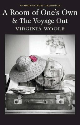 Virginia Woolf - Room of One's Own & The Voyage Out - 9781840226799 - 9781840226799