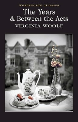 Virginia Woolf - Between the Acts / The Years - 9781840226812 - V9781840226812
