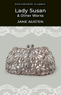 Jane Austen - Lady Susan and Other Works - 9781840226966 - 9781840226966
