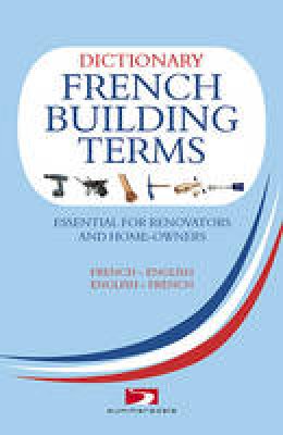 Wiles, Richard - Dictionary of French Building Terms - 9781840244946 - V9781840244946