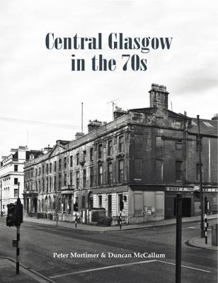 Peter Mortimer - Central Glasgow in the 70s - 9781840337235 - V9781840337235