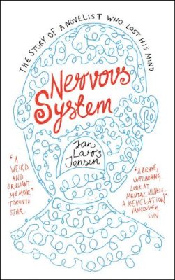 Jan Lars Jensen - NERVOUS SYSTEM: THE STORY OF A NOVELIST WHO LOST HIS MIND - 9781840467932 - KNW0007643