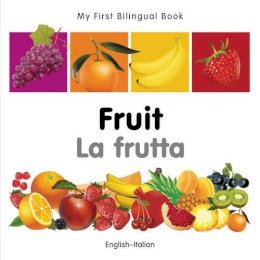 Milet Publishing - My First Bilingual Book - Fruit - English-italian - 9781840596304 - V9781840596304