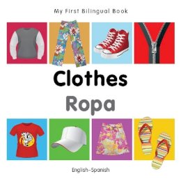 Milet Publishing - My First Bilingual BookClothes (EnglishSpanish) (Spanish and English Edition) - 9781840598704 - V9781840598704