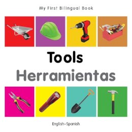 Milet Publishing - My First Bilingual BookTools (EnglishSpanish) (Spanish and English Edition) - 9781840599183 - V9781840599183