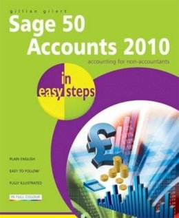 Gillian Gilert - Sage 50 Accounts 2010 in Easy Steps - 9781840784015 - V9781840784015