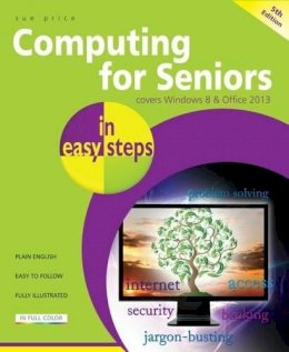 Sue Price - Computing for Seniors in Easy Steps - 9781840785760 - V9781840785760