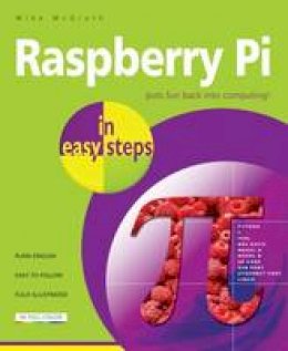 Mike Mcgrath - Raspberry Pi in Easy Steps - 9781840785814 - V9781840785814