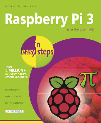 Mike Mcgrath - Raspberry Pi 3 in easy steps - 9781840787290 - V9781840787290