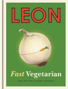 Henry Dimbleby - Leon: Fast Vegetarian - 9781840916102 - V9781840916102