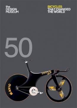 Alex Newson - Fifty Bicycles That Changed the World: Design Museum Fifty - 9781840917369 - 9781840917369