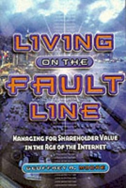 Geoffrey A. Moore - Living on the Fault Line - 9781841121185 - V9781841121185