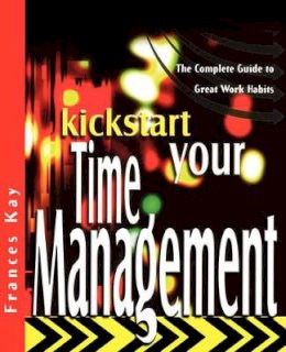 Frances Kay - Kickstart Your Time Management - 9781841124810 - V9781841124810