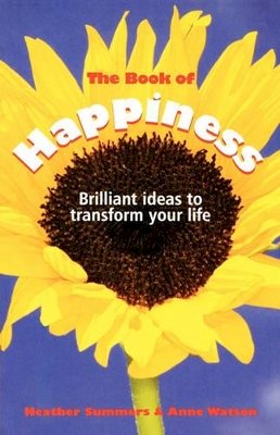 Heather Summers - The Book of Happiness: Brilliant Ideas to Transform Your Life - 9781841127026 - V9781841127026