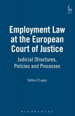 Siófra O´leary - Employment Law at the European Court of Justice - 9781841132334 - V9781841132334
