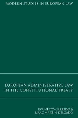 Eva Nieto-Garrido - European Administrative Law in the Constitutional Treaty - 9781841135120 - V9781841135120