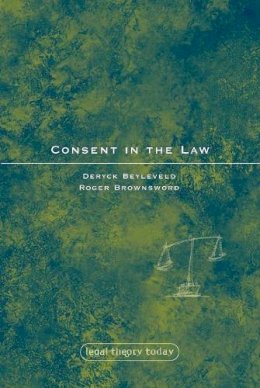 Beyleveld, Deryck; Brownsword, Roger - Consent in the Law - 9781841136790 - V9781841136790