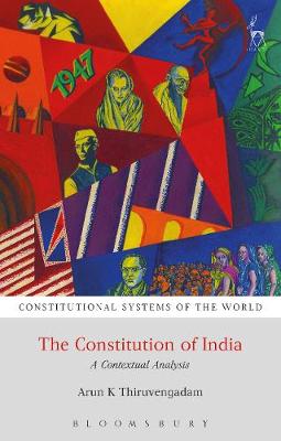 Arun K. Thiruvengadam - The Constitution of India: A Contextual Analysis (Constitutional Systems of the World) - 9781841137360 - V9781841137360
