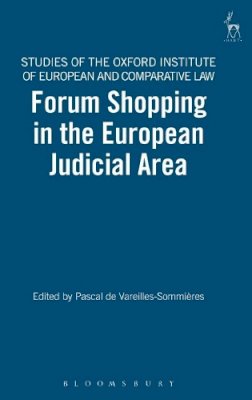 De Vareilles-Sommire - Forum Shopping in the European Judicial Area (Studies of the Oxford Institute of European and Comparative Law) - 9781841137834 - V9781841137834