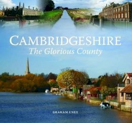 Graham Uney - Cambridgeshire - The Glorious County - 9781841148786 - V9781841148786