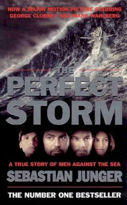 Sebastian Junger - The Perfect Storm: A True Story of Man Against the Sea - 9781841153773 - KOC0008175