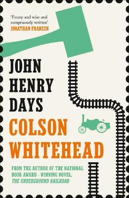 Colson Whitehead - John Henry Days - 9781841155708 - V9781841155708