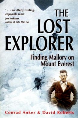 Conrad Anker - The Lost Explorer: Finding Mallory on Mount Everest - 9781841192116 - V9781841192116